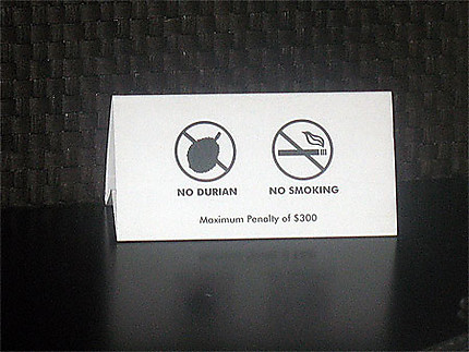 Cigarette et durian interdits !