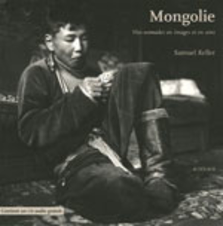 Mongolie - Vies nomades en images et en sons
