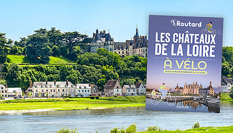 Les châteaux de la Loire à vélo avec le Routard