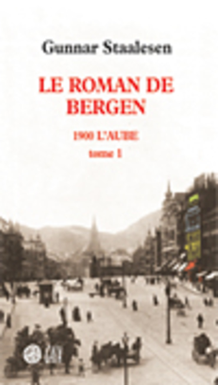 Le Roman de Bergen (1900 L’Aube – Tome 1)