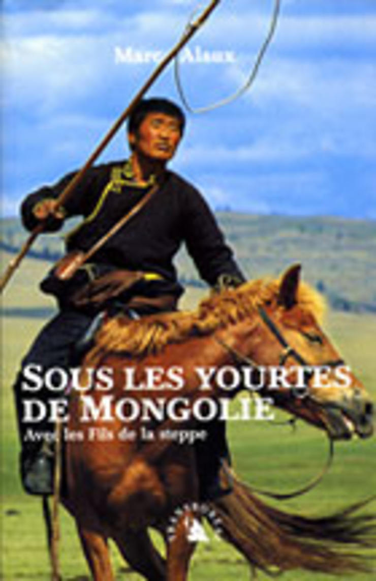 Sous les yourtes de Mongolie