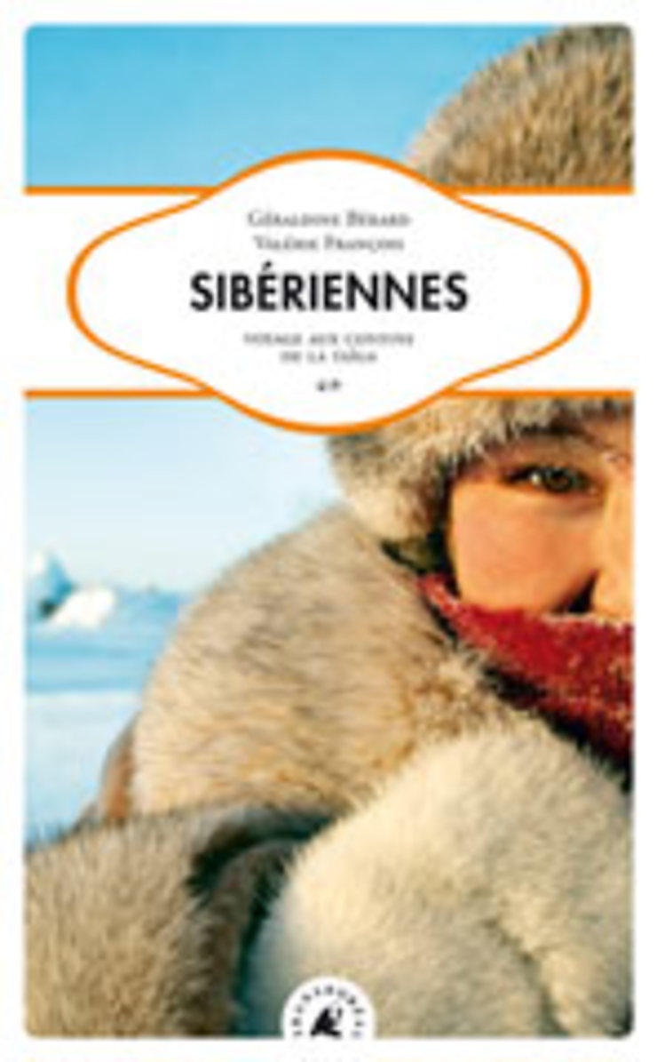 Sibériennes - Voyage aux confins de la taïga