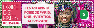 Les 120 ans de Foire de Paris : une invitation au voyage