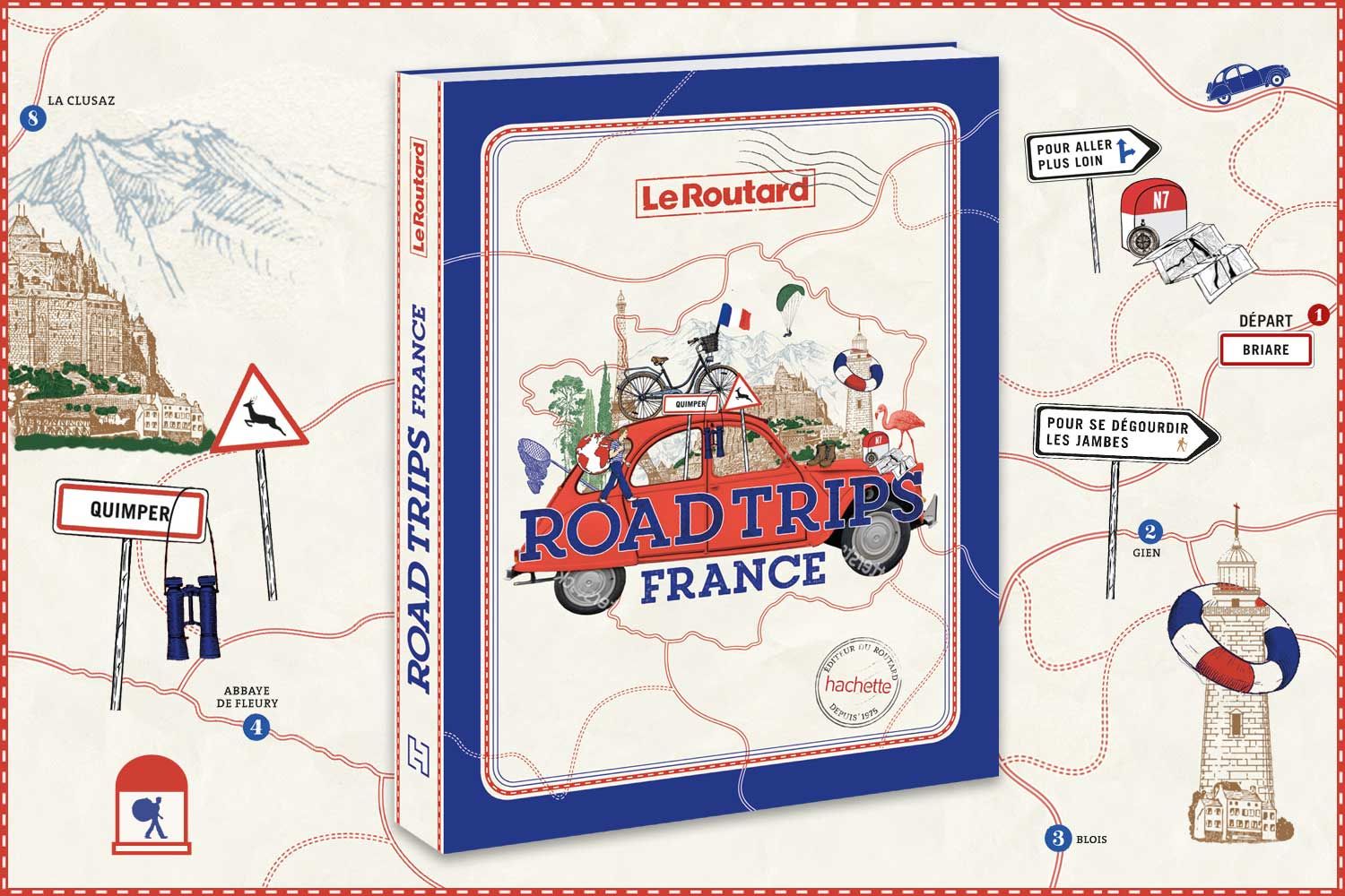 Road Trips France : le nouveau beau livre du Routard