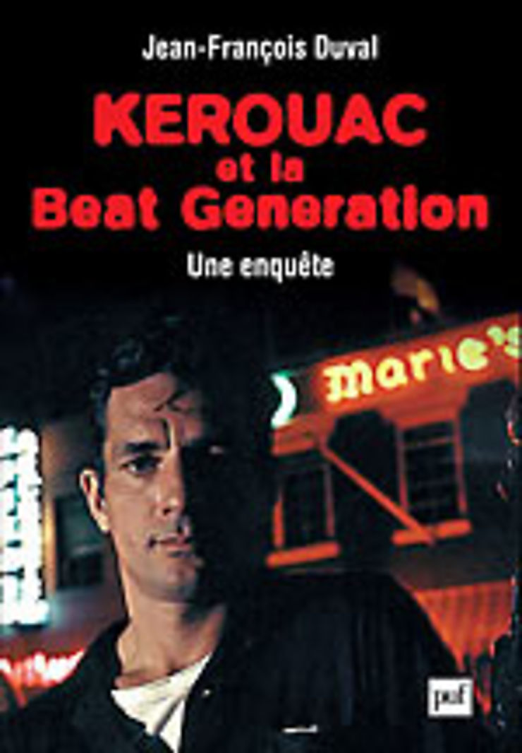 Kerouac et la Beat Generation. Une enquête 