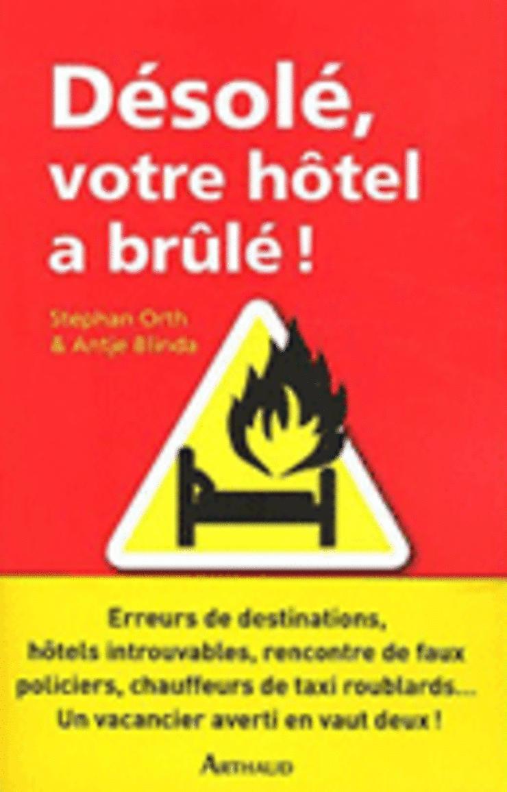 Désolé, votre hôtel a brûlé ! 