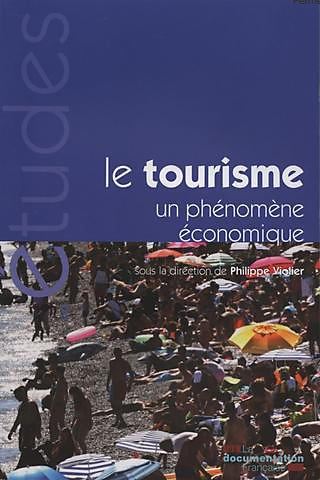 Le Tourisme : Un Phénomène économique - Sous La Direction De Philippe ...