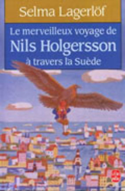 Le Merveilleux Voyage de Nils Holgersson à travers la Suède - Selma ...