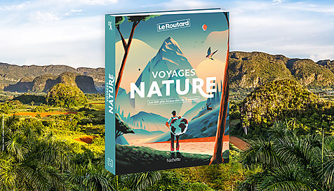 Voyages Nature : le nouveau beau livre du Routard