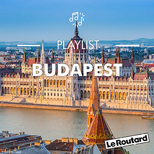 Playlist Routard Budapest