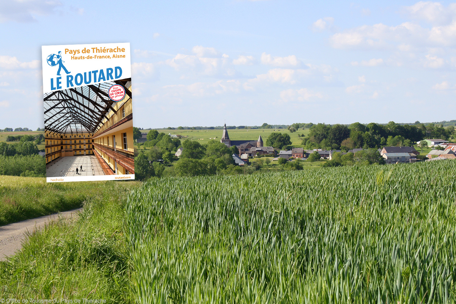 Le Pays de Thiérache avec le Routard : Idées week end Picardie